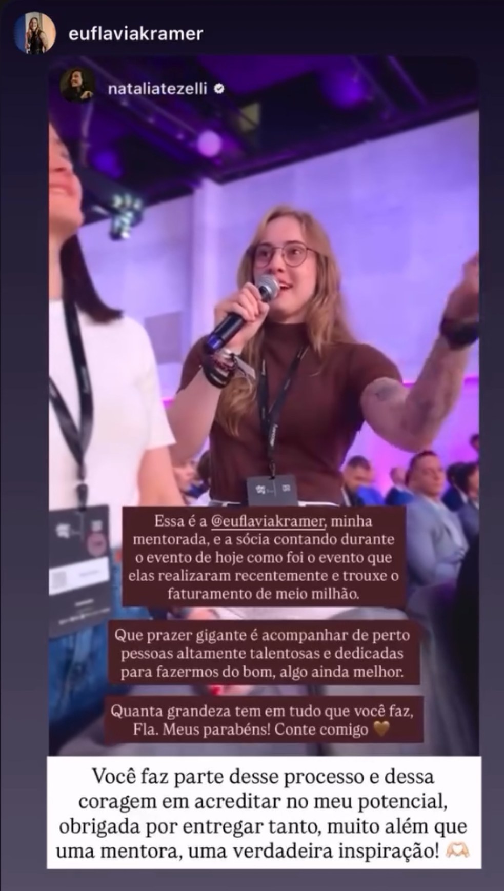 O evento que elas realizaram trouxe meio milhão de faturamento.